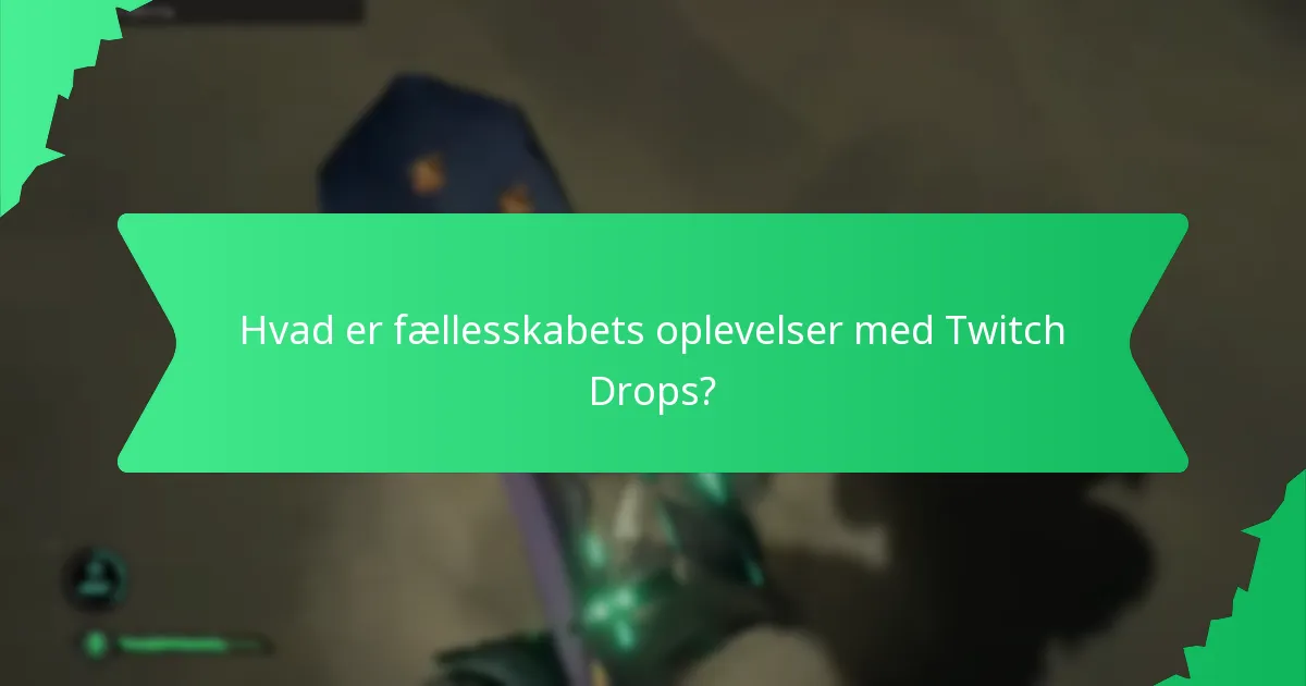 Hvordan maksimerer du dine chancer for at optjene Twitch Drops?