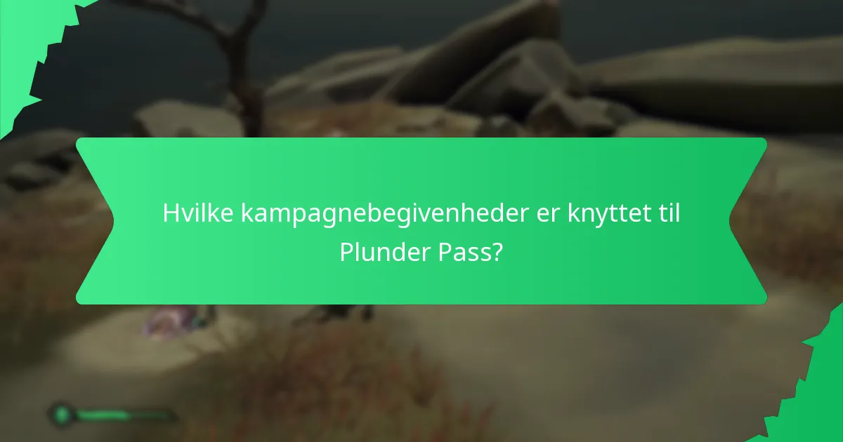 Hvilke kampagnebegivenheder er knyttet til Plunder Pass?