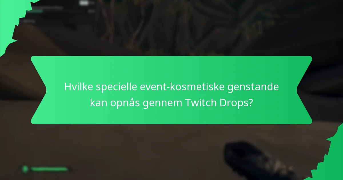 Hvilke promotionsbegivenheder indeholder Twitch Drops?