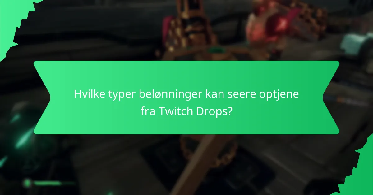 Hvordan opmuntrer Twitch Drops seerloyalitet og engagement?
