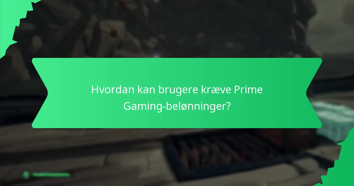 Hvad er fordelene ved at bruge Prime Gaming?